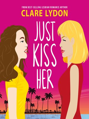 cover image of Just Kiss Her